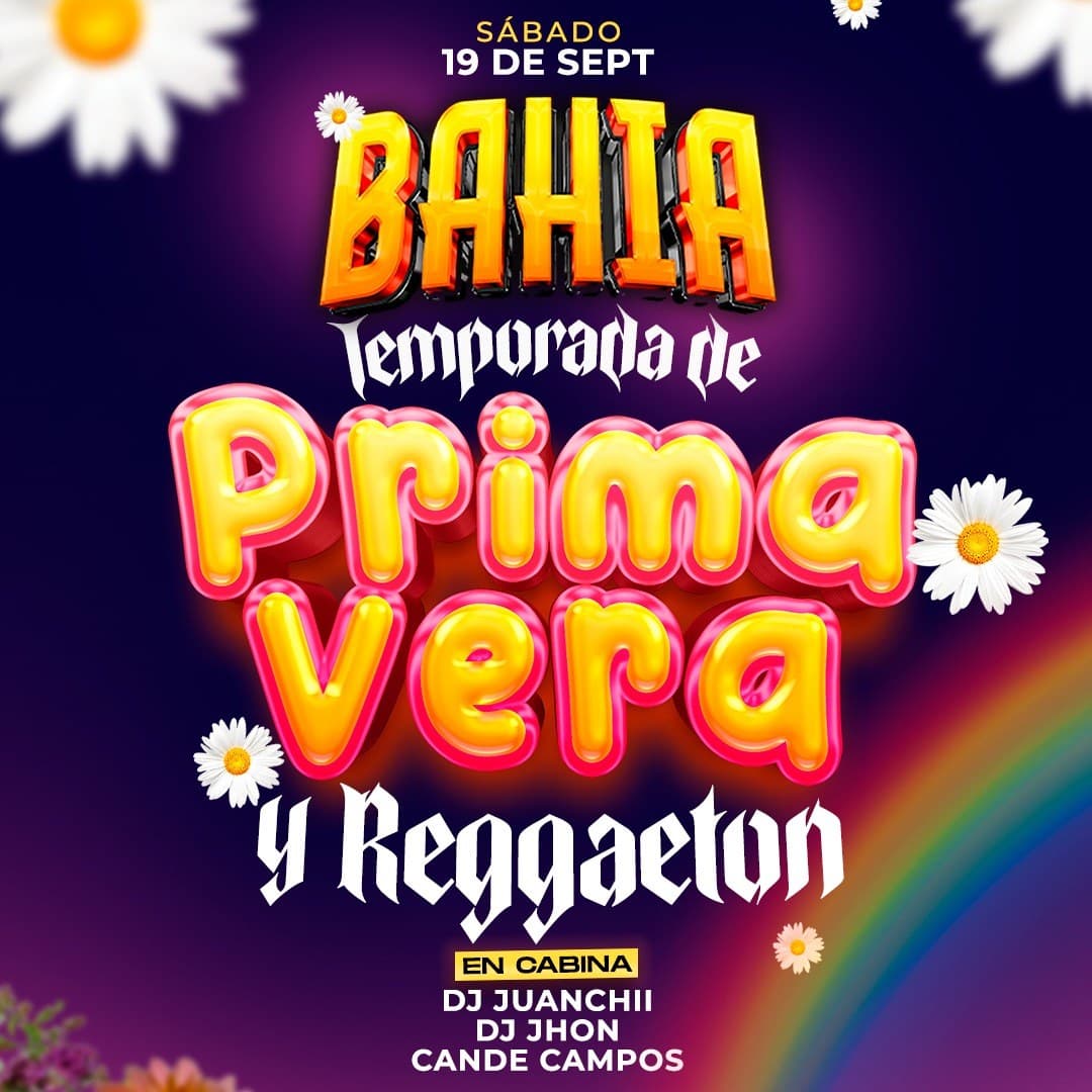 Portada de Sab 19/9 - BAHIA - PRIMAVERA & Reggaeton 